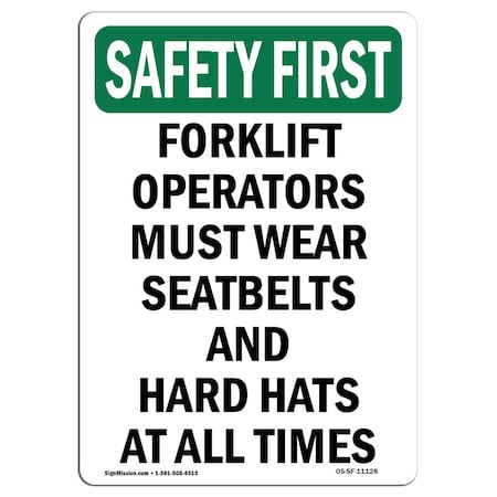 OSHA SAFETY FIRST Sign Forklift Operators Must Wear Seatbelts  24in X 18in Aluminum